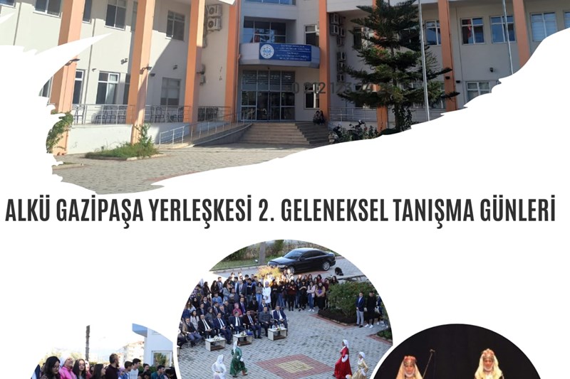 ALKÜ Gazipaşa Yerleşkesi 2. Geleneksel Tanışma Günleri